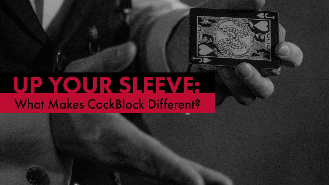 Up Your Sleeve: What Makes CockBlock Different?